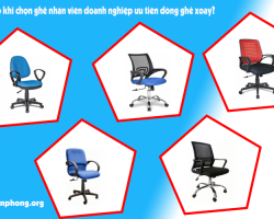 Tại sao khi chọn ghế nhân viên doanh nghiệp ưu tiên dòng ghế xoay?